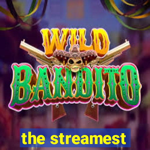 the streamest